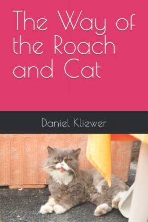 The Way of the Roach and Cat